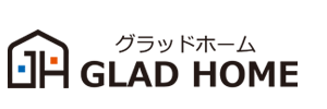 GLAD HOME / グラッドホーム
